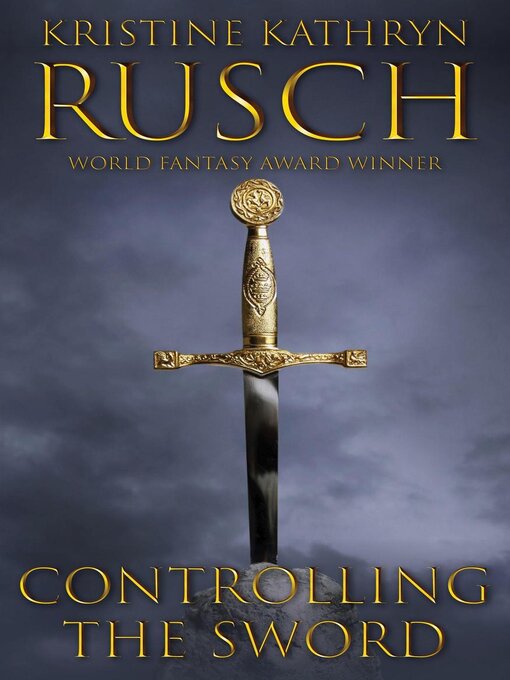 Title details for Controlling the Sword by Kristine Kathryn Rusch - Wait list